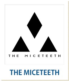 THE MICETEETH