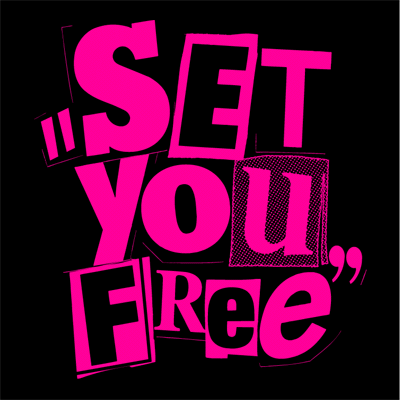 SET YOU FREE